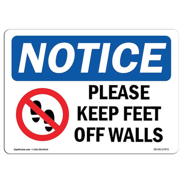 Safety Sign, OSHA Notice, 12" Height, Please Keep Feet Off Walls Sign With Symbol, Landscape